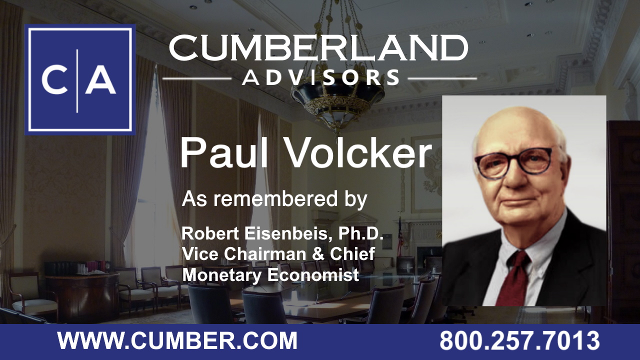 Paul Volcker as remembered by Robert Eisenbeis, Ph.D.