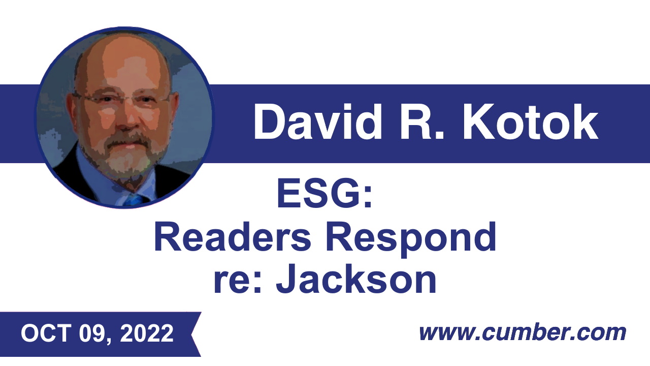 Cumberland Advisors Market Commentary - ESG Readers Respond re: Jackson by David R. Kotok