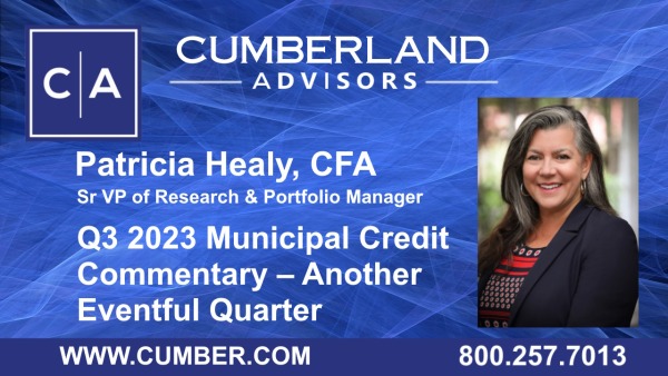 CA-Patricia-Healy-Q3 2023 Municipal Credit Commentary – Another Eventful Quarter