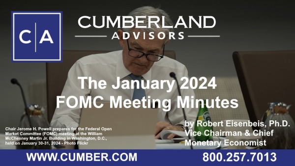 Cumberland Advisors Market Commentary - The January 2024 FOMC Meeting Minutes