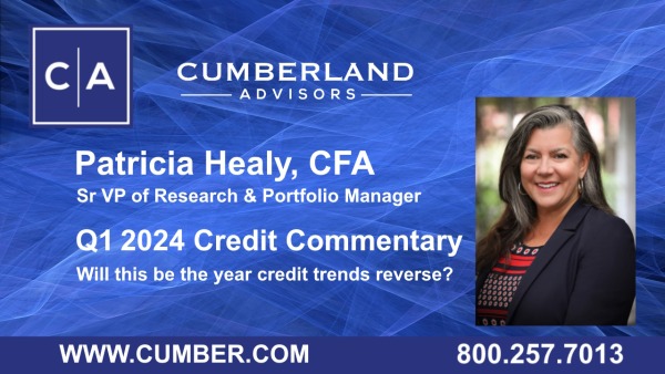 CA-Patricia-Healy-Q1 2024 Credit Commentary - Will this be the year credit trends reverse?