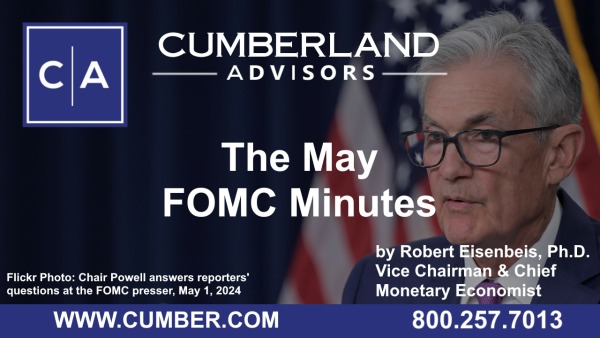 Cumberland Advisors Market Commentary - "The May FOMC Minutes" by Robert Eisenbeis, Ph.D.