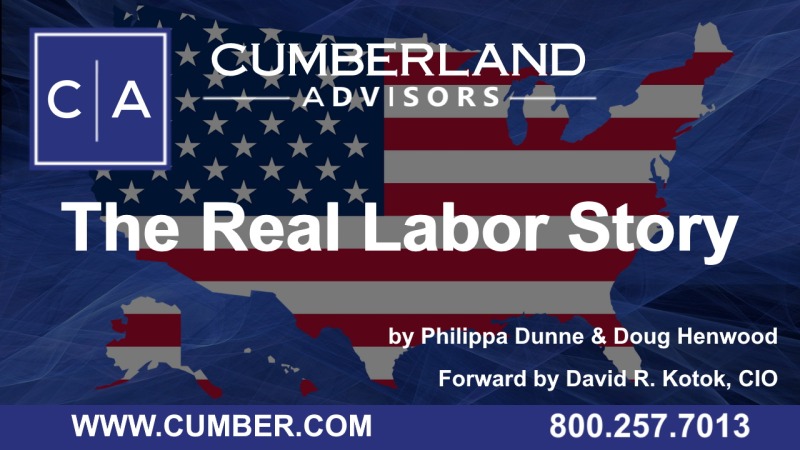 Cumberland Advisors Market Commentary - The Real Labor Story