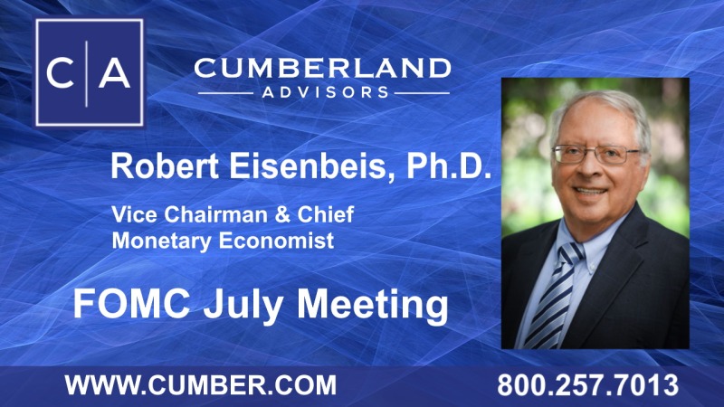 FOMC July Meeting by Robert Eisenbeis, Ph.D.