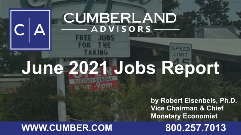 Cumberland Advisors Market Commentary - June 2021 Jobs Report