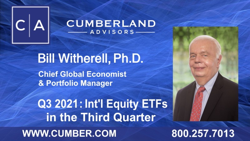 Q3 2021: International Equity ETFs in the Third Quarter by Bill Witherell