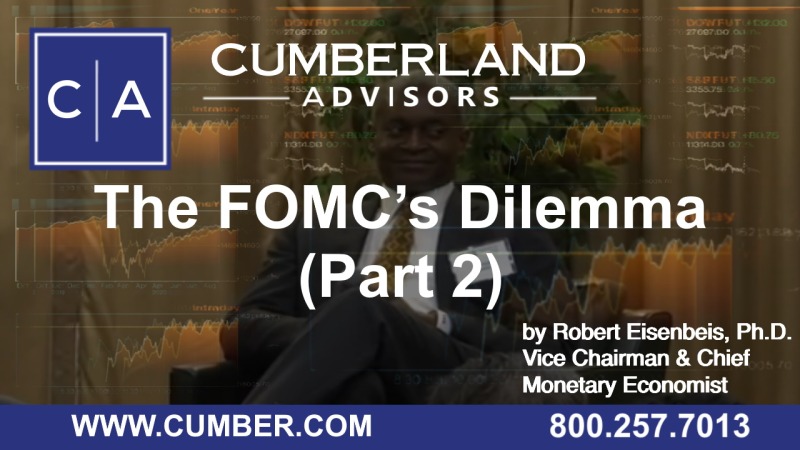 The FOMC’s Dilemma (Part 2) - by Robert Eisenbeis, Ph.D.