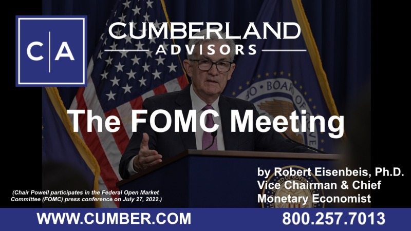 Cumberland Advisors Market Commentary - The FOMC Meeting (July 2022) by Robert Eisenbeis, Ph.D