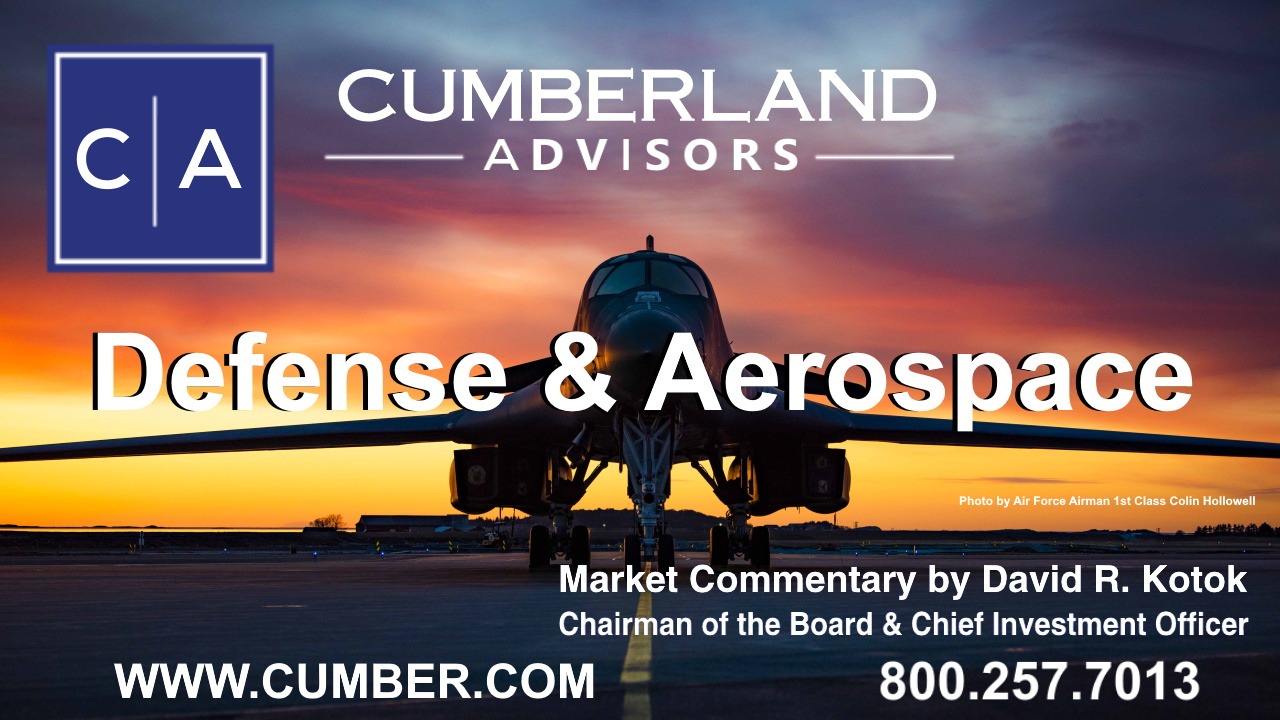 Market Commentary - Cumberland Advisors - Defense &amp; Aerospace