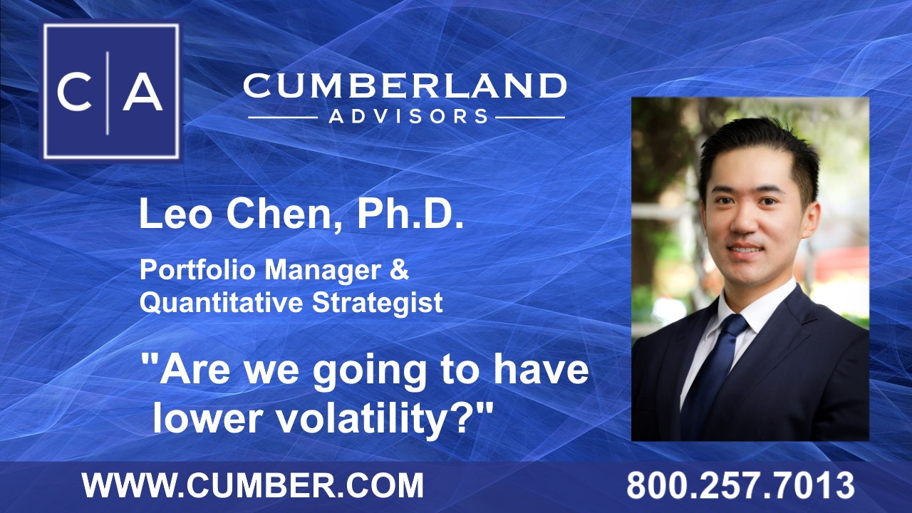 Cumberland Advisors Market Commentary - Are we going to have lower volatility