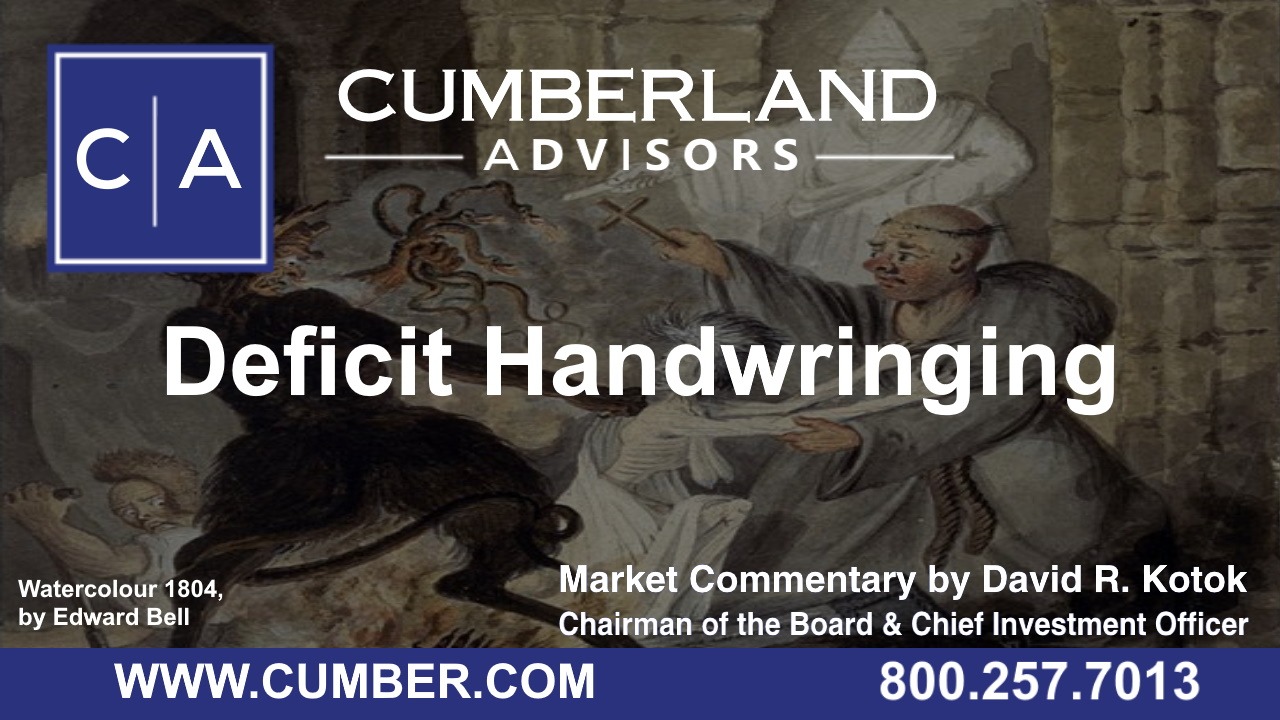 Cumberland Advisors Market Commentary - Deficit Handwringing