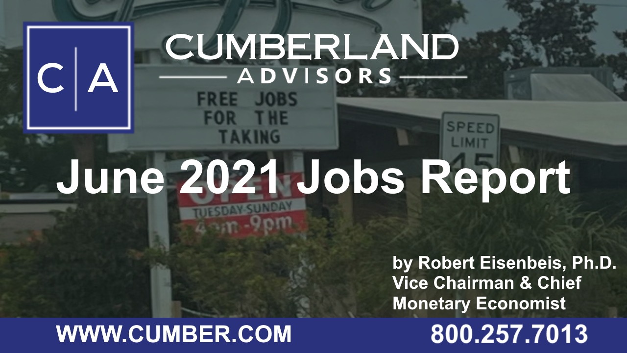 Cumberland Advisors Market Commentary - June 2021 Jobs Report