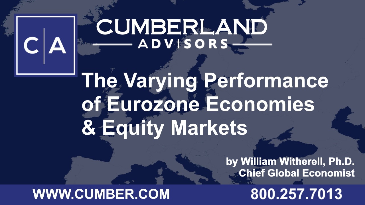 Cumberland Advisors Market Commentary - The Varying Performance of Eurozone Economies &amp; Equity Markets by William H. Witherell, Ph.D.