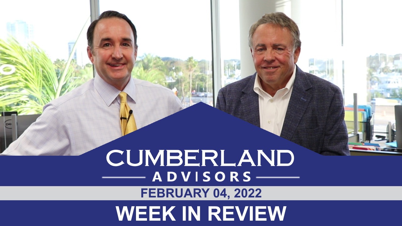 Cumberland Advisors Week in Review (Jan 31, 2022 - Feb 04, 2022)