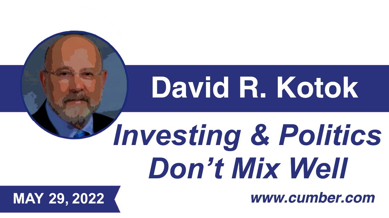 Investing &amp; Politics Don’t Mix Well-by-David-R.-Kotok