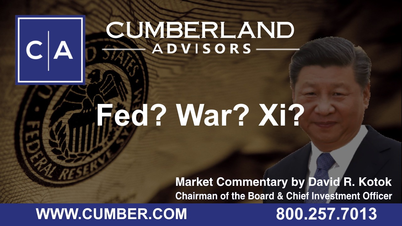 Fed? War? Xi? by David R. Kotok