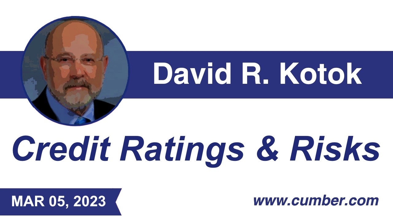Cumberland Advisors Market Commentary – Credit Ratings &amp; Risks by David R. Kotok