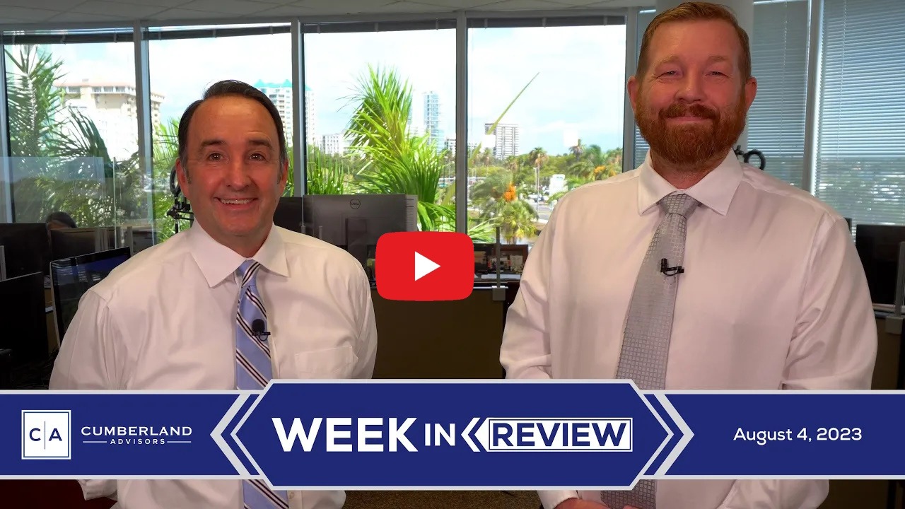Cumberland Advisors Week In Review Market Update Video (YouTube Vimeo) 20230804 600w