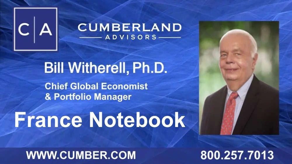 Cumberland Advisors Market Commentary - France Notebook by William H. Witherell, Ph.D.