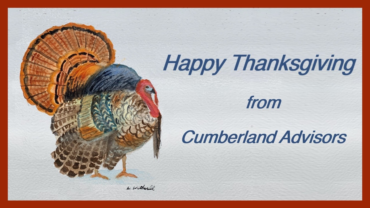 Happy Thanksgiving from Cumberland Advisors - Artwork by Bill Witherell, Ph.D.
