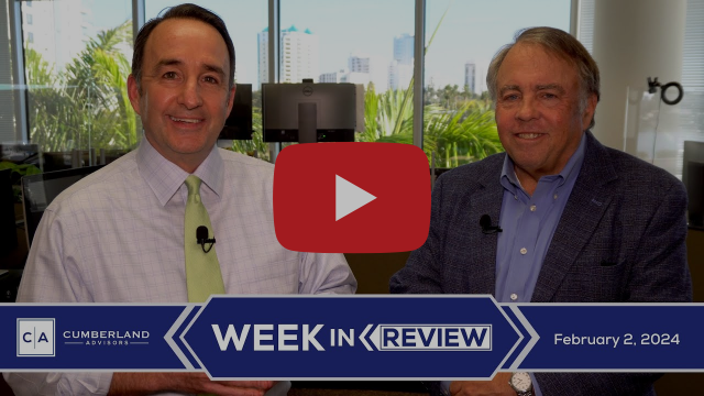 Cumberland Advisors Week in Review Jan 29 - Feb 02, 2024