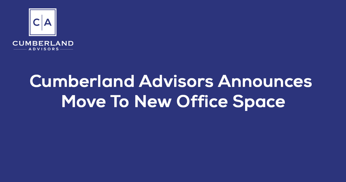 Cumberland Advisors Announces Move To New Office Space
