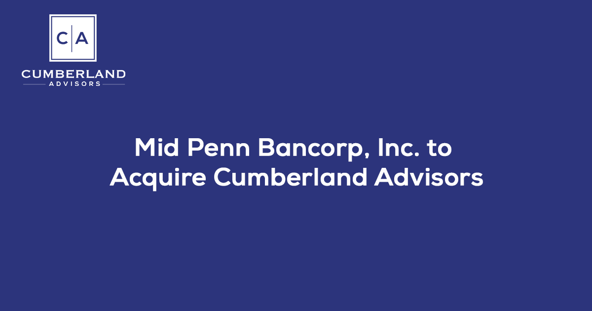 Mid Penn Bancorp, Inc. to Acquire Cumberland Advisors