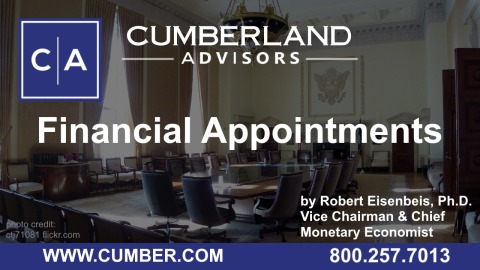 Financial Appointments by Robert Eisenbeis, Ph.D.