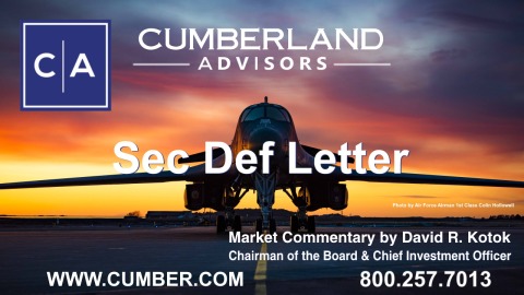 Cumberland Advisors Market Commentary - Sec Def Letter by David R. Kotok