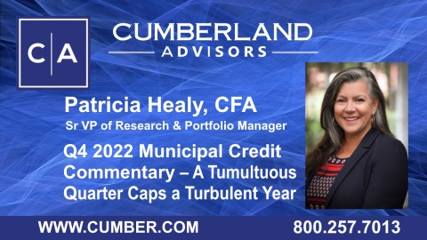 Q4 2022 Municipal Credit Commentary – A Tumultuous Quarter Caps a Turbulent Year