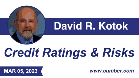 Cumberland Advisors Market Commentary – Credit Ratings & Risks by David R. Kotok