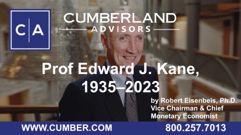 Cumberland Advisors Market Commentary - Professor Edward J. Kane, 1935–2023 by Robert Eisenbeis, Ph.D.
