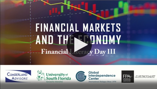 FINANCIAL MARKETS & THE ECONOMY Financial Literacy Day III Full Day Video Link from USFSM