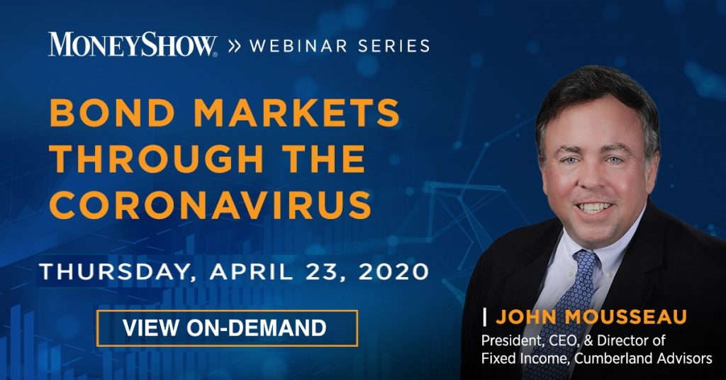 Money Show Webinar - Bond Markets Through the Coronavirus with John R. Mousseau, CFA