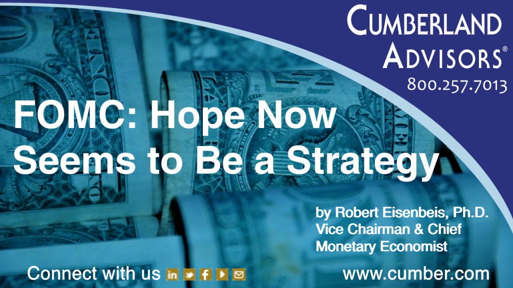 FOMC Hope Now Seems to Be a Strategy (Eisenbeis)
