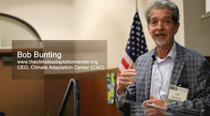 Bob Bunting - CEO, Climate Adaptation Center (CAC)