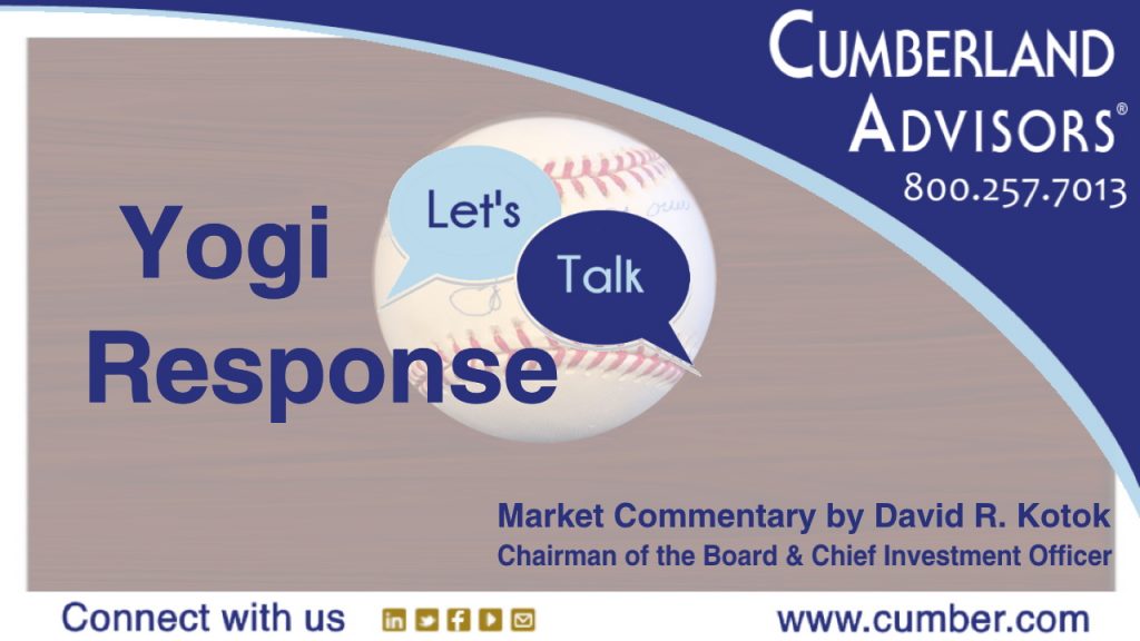 Market Commentary - Cumberland Advisors - Yogi Response
